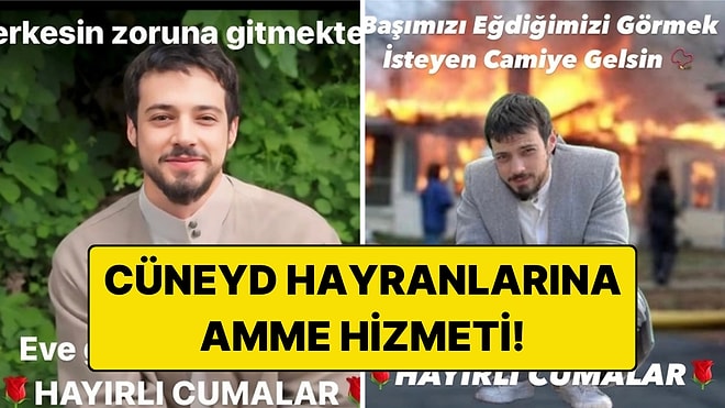 Kızıl Goncalar'ın Cüneyd'inin İkonik Fotoğraflarıyla Oluşturulmuş "Hayırlı Cumalar" Mesajları!