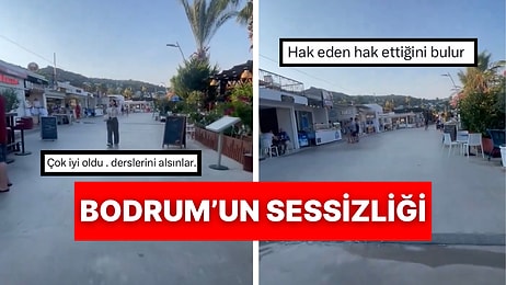 Bodrum’da Bir Vatandaş Sokakları Çekti ve O Anlar “Esnaf Düşünsün” Notuyla Paylaşıldı