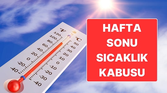 Hafta Sonu Sıcaklık Kabusu: İstanbul’da Hissedilen Sıcaklık Rekor Seviyelere Çıkacak