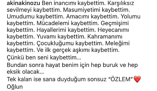 Fotoğrafın altına yaptığı açıklama ise acısı tarifsiz kaybının haykırışı oldu. ''Meleğimi kaybettim'' diyen Akınözü'nün yazısı kalpleri paramparça etti.