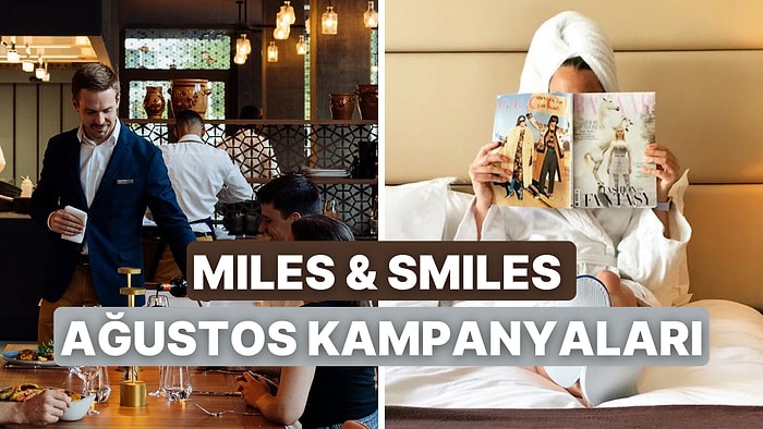 Miles & Smiles Kartınız Sayesinde Ağustos Ayında Yararlanabileceğiniz 10 Kampanya