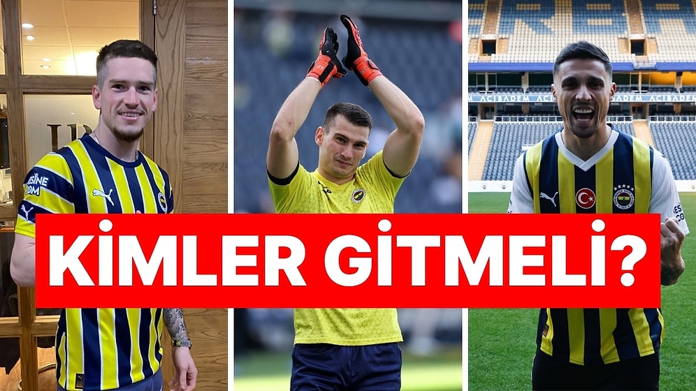 Fenerbahçe Hangi Futbolcularla Yollarını Ayırmalı?