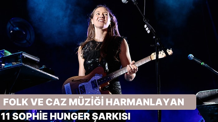 Folk ve Caz Müziğini Harmanlayan 11 Sophie Hunger Şarkısı