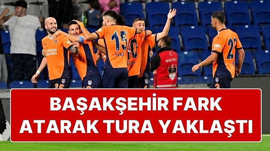 Başakşehir Avantajı Kaptı, Üst Tura Çok Yaklaştı