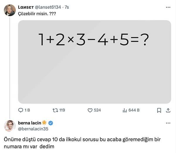 Aşağıda gördüğünüz matematik sorusu için "ilkokul sorusu bu cevap 10 da önüme düşünce bir numarası mı var merak ettim" yorumunda bulunan Laçin'in küçümsediği soruya yanlış cevap verdiği anlaşılınca kahkahalar havada uçuştu.