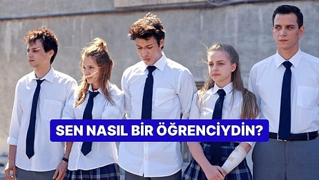 Sen Nasıl Bir Öğrenciydin?