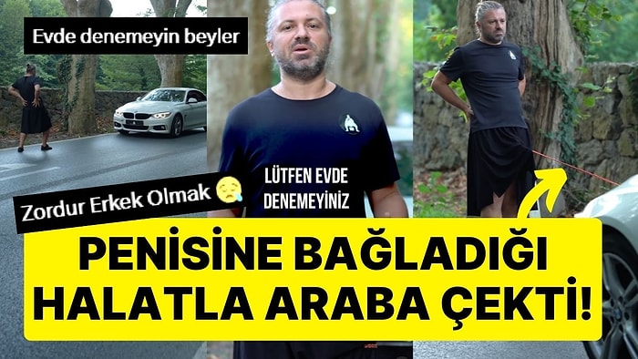 Penisine Bağladığı Halatla Araba Çeken Sosyal Medya Fenomeni Gündem Oldu: 'Lütfen Evde Denemeyiniz'