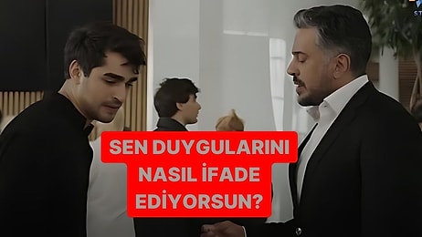 Sen Duygularını Nasıl İfade Ediyorsun?