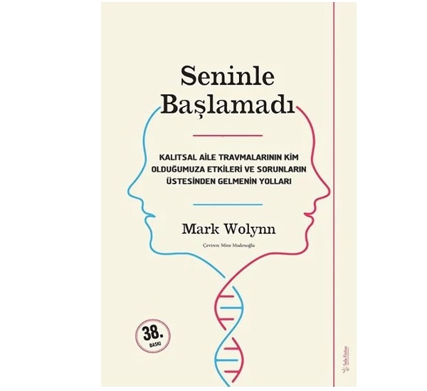 6. Seninle Başlamadı - Mark Wolynn