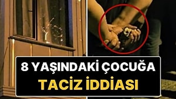 Başakşehir’de 8 yaşındaki bir kız çocuğunun taciz edildiği iddiası ortalığı savaş alanına çevirdi. Toplanan öfkeli kalabalık kız çocuğunu taciz ettiği iddia edilen Y.B.(35)'nin evini taşladı. Polis, kalabalığı biber gazı kullanarak dağıtırken, Y.B. gözaltına alındı.