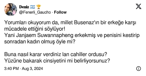 "Yüzüne bakarak cinsiyet mi belirliyorsunuz?"