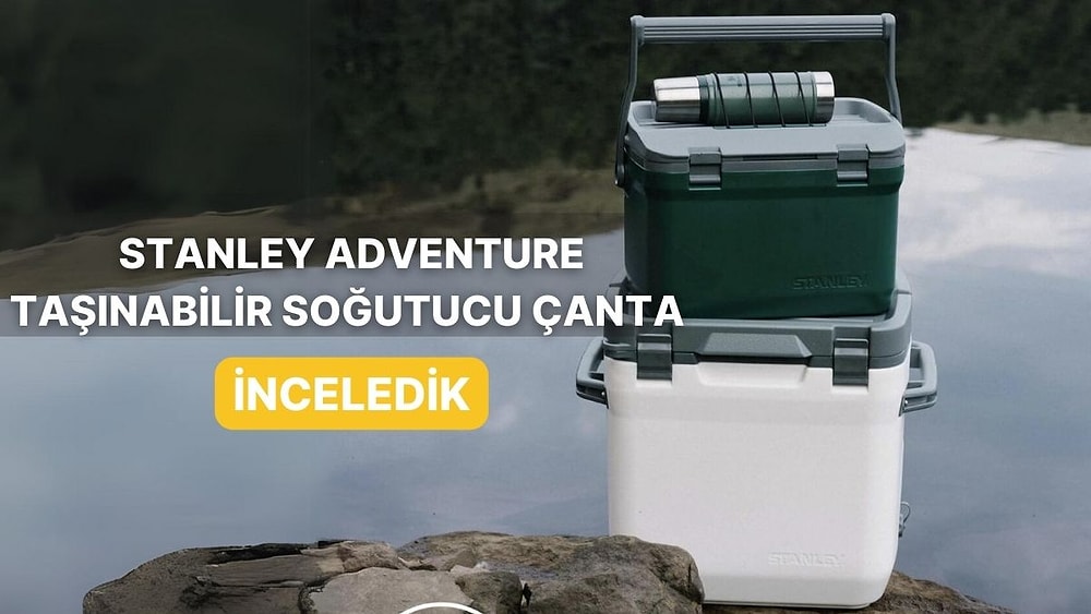 A101’e Gelsin Diye Beklediğimiz Stanley Adventure Taşınabilir Soğutucu Çanta Alınır mı?