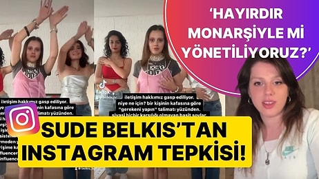 Instagram'ın Kapatılmasına Fenomen Sude Belkıs'tan Tepki: 'Monarşiyle mi Yönetiliyoruz, Hayırdır?