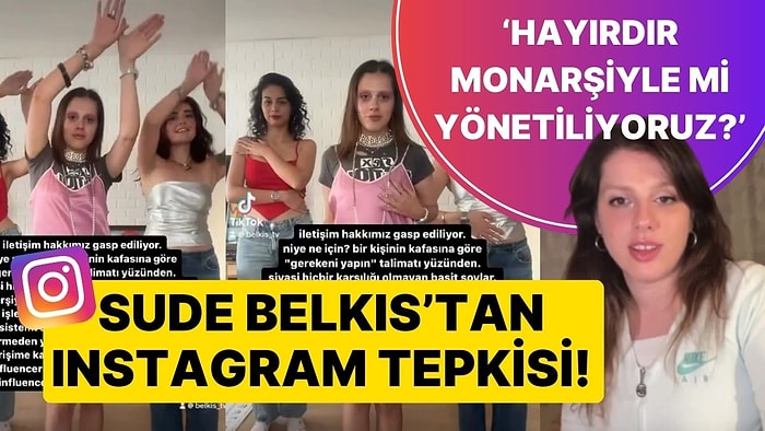 Instagram'ın Kapatılmasına Fenomen Sude Belkıs'tan Tepki: 'Monarşiyle mi Yönetiliyoruz, Hayırdır?