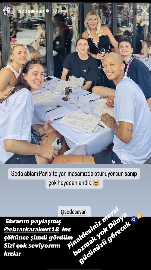 "Ebrar'ım paylaşmış. Instagram çökünce şimdi gördüm. Sizi çok seviyorum kızlar" diyerek içten bir yanıt veren Seda Sayan kızlarımızı övmeyi de unutmayarak "Finaldesiniz. Moral bozmak yok. Dünya gücünüzü görecek" ifadeleriyle yüzleri gülümsetti.