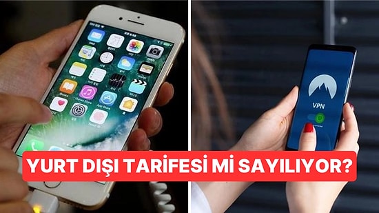 VPN Açıkken Telefon Görüşmesi Yapılırsa Yurt Dışı Tarife Ücreti Yansır mı?