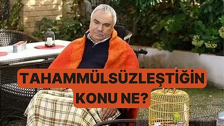 Senin Tahammül Edemediğin Şey Ne?