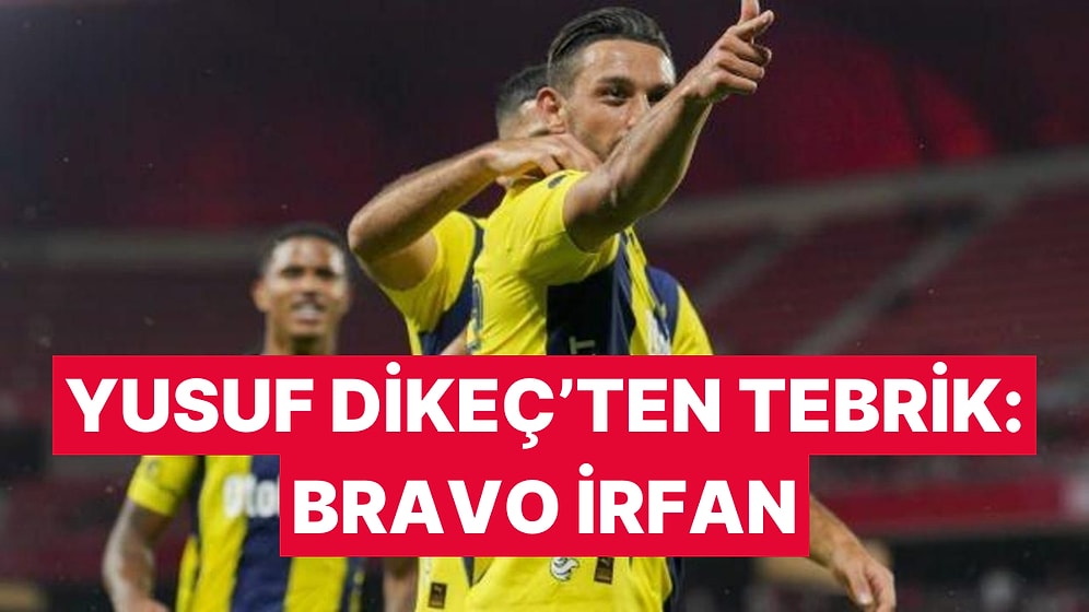 Yusuf Dikeç, İrfan Can Kahveci'nin Çaktığı Selamı Yanıtsız Bırakmadı