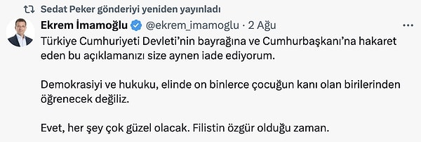 Geçtiğimiz günlerde Ekram İmamoğlu'nun ve Hakan Fidan'ın paylaşımlarını da yeniden gönderen Sedat Peker'in kendi adına paylaşımına rastlamadık.