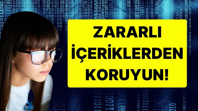 Çocuklarınızı Dijital Ortamlardaki Zararlı İçeriklerden Nasıl Korursunuz?