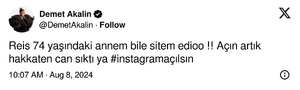 "Reis 74 yaşındaki annem bile sitem ediyor!! Açın artık hakikaten can sıktı ya" ifadeleriyle sitem eden Demo paylaşımına bir de "Instagram Açılsın" etiketi ekledi.