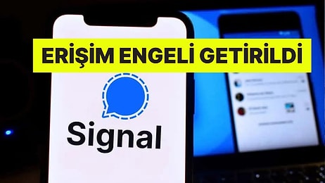 Mesajlaşma Platformu Signal’i Engellediler