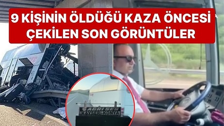 9 Kişinin Öldüğü Otobüs Kazası Öncesi Çekilen Son Görüntüler Ortaya Çıktı