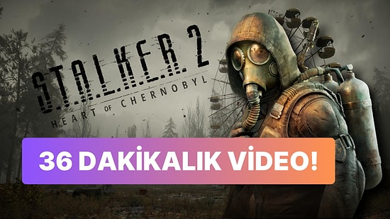 S.T.A.L.K.E.R. 2'den 36 Dakikalık Oynanış Videosu Paylaşıldı