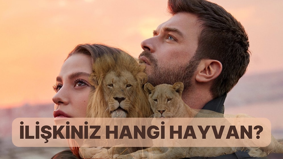 İlişkiniz Hangi Hayvan Gibi?