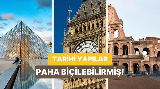 Değeri En Çok Olan Tarihi Yapıyı Tahmin Edebilecek misin?