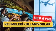Hep Aynı Kelimeleri Kullanıyorlar: Uçak ve Havalimanı Anonslarında Kullanılan Kodların Anlamları