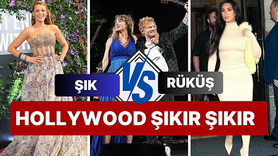 Hollywood Şıkır Şıkır: Haftanın Şık ve Rüküşlerini Beraber Seçiyoruz