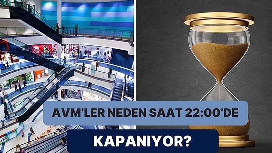 Alışverişin En Uğrak Noktası AVM’lerin Çoğu Neden Saat 22:00’de Kapanıyor?