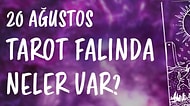 Tarot Falına Göre 20 Ağustos Salı Günü Senin İçin Nasıl Geçecek?