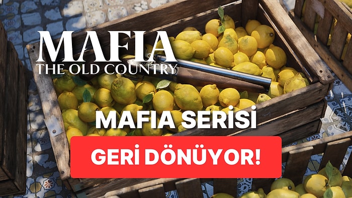 Serinin Yeni Oyunu Mafia: The Old Country Duyuruldu!