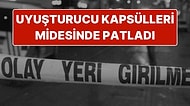 İran'dan Kocaeli'ne Gelen Uyuşturucu Kuryesinin Midesindeki Kapsüller Patladı