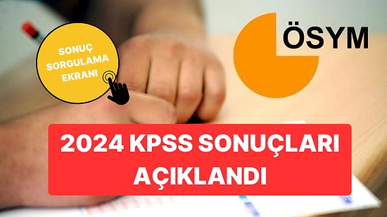 KPSS Sonuçları Açıklandı: 2024 KPSS Sonuçlarına Nasıl, Nereden Bakılır? ÖSYM Sonuç Sorgulama Ekranı