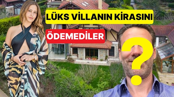 Sosyetede Ev Sahibi-Kiracı Kavgası: Ünlü İş İnsanı Lüks Villanın Kirasını Ödemediği İçin Mahkemelik Oldu