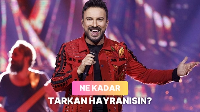 Ne Kadar Tarkan Hayranısın: Şarkı Sözleri Testini Geçebilecek misin?