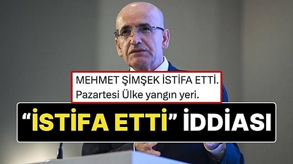 Demokrat Parti Genel Başkan Yardımcısı ve İstanbul Milletvekili Cemal Enginyurt sosyal medya hesabından yaptığı paylaşımda Hazine ve Maliye Bakanı Mehmet Şimşek'in istifa ettiğini iddia etti.