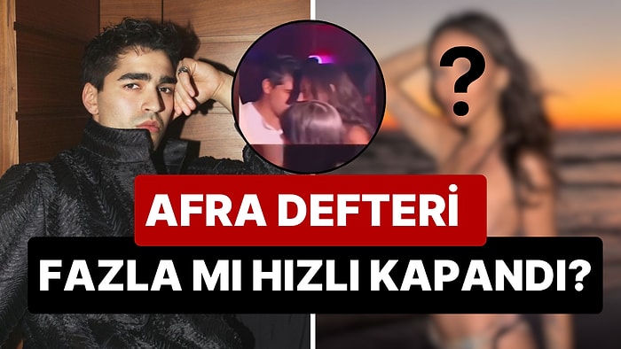 Afra Defteri Fazla mı Hızlı Kapandı? Mert Ramazan Demir, Eski İşte Benim Stilim Yarışmacısıyla Görüntülendi!