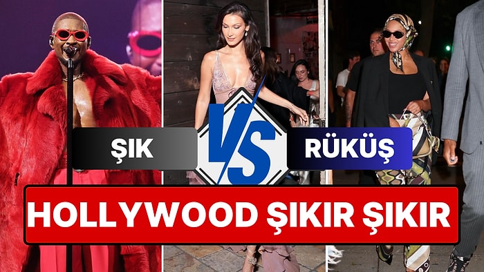 Hollywood Şıkır Şıkır: Haftanın Şık ve Rüküşlerini Beraber Seçiyoruz