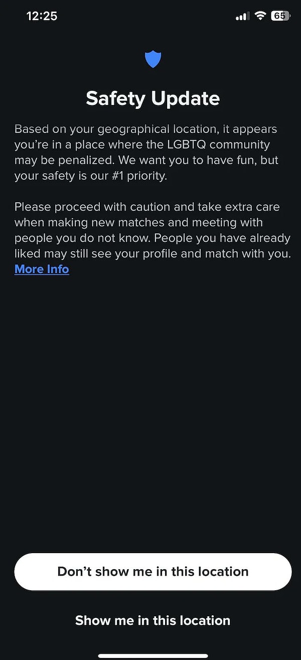 Tinder’ın uyarısında, “bulunduğunuz ülkede yöneliminiz cezai işlemlere tabi tutulabilir” ifadeleri yer aldı.
