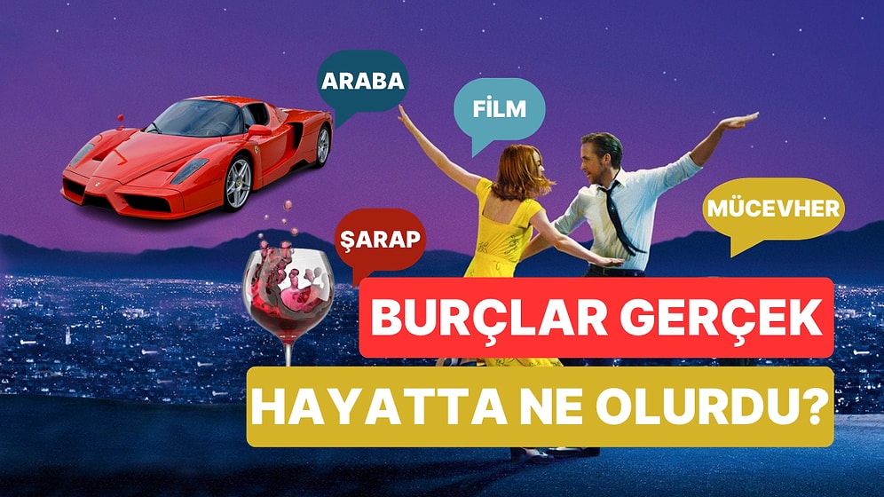 Koç Araba, Boğa Tatlı, Aslan Mücevher: Burçlar Gerçek Hayatta Ne Temsil Ediyor?