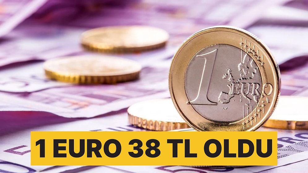 Dolardan Sonra Euro da Tarihi Zirveyi Gördü: 1 Euro 38 TL