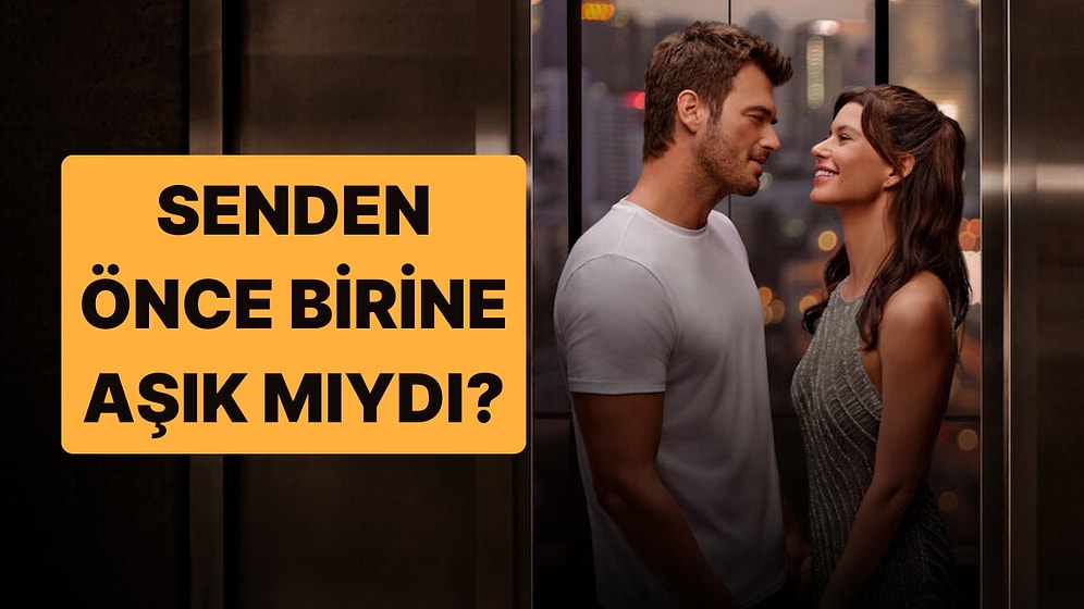 Sevgilin Senden Önce Birine Hiç Aşık Oldu mu?