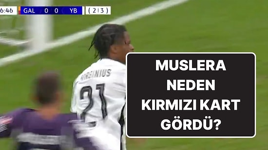 Galatasaray Young Boys Maçını 10 Kişi Tamamladı: Fernando Muslera Neden Kırmızı Kart Gördü?