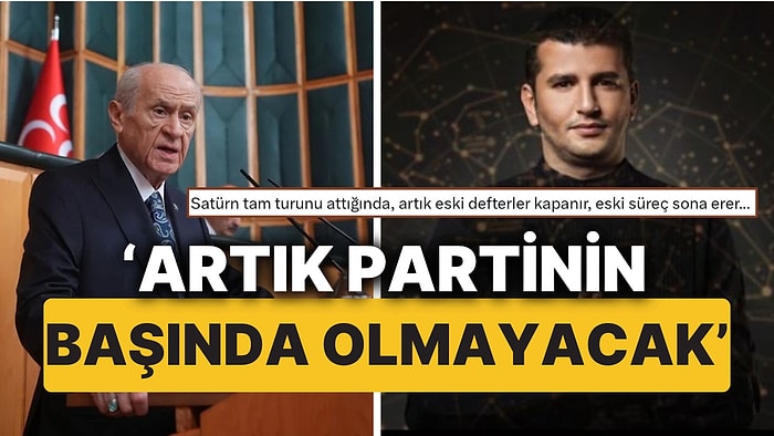 Ünlü Astrolog Dinçer Güner, MHP Genel Başkanı Devlet Bahçeli'nin Görevinden Ayrılacağı Tarihi Verdi!