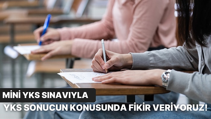 Bu Mini YKS Sana Puanın Konusunda Fikir Verecek!