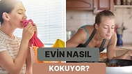 Senin Evin Nasıl Kokuyor?